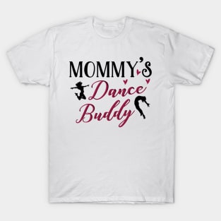 Dancing Mom Daughter Matching Gifts. Dance Buddy. T-Shirt